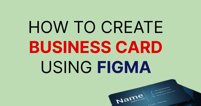 How to create business card using Figma