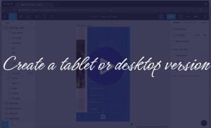 Create a tablet or desktop version